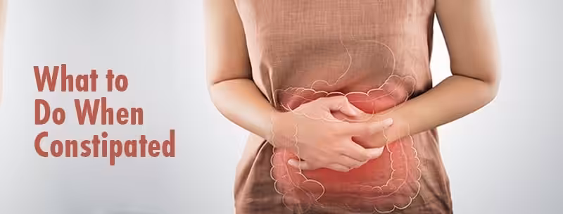 What to do when constipated?