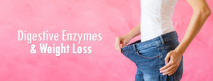digestive enzymes weight loss