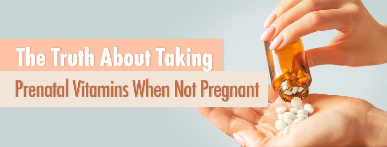Is it bad to take prenatal vitamins if not pregnant The Truth About Taking Prenatal Vitamins When Not Pregnant Life Infused